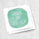 Goodbye and Good Luck Card