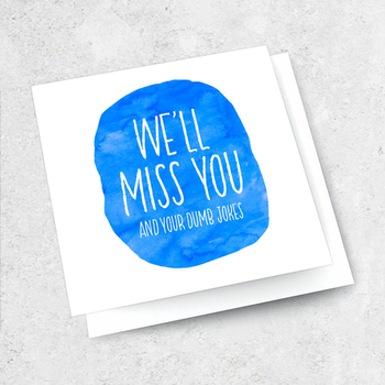 We'll Miss You Card