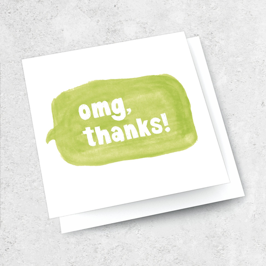 Omg, Thanks Card