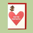 You're Fantastic Card